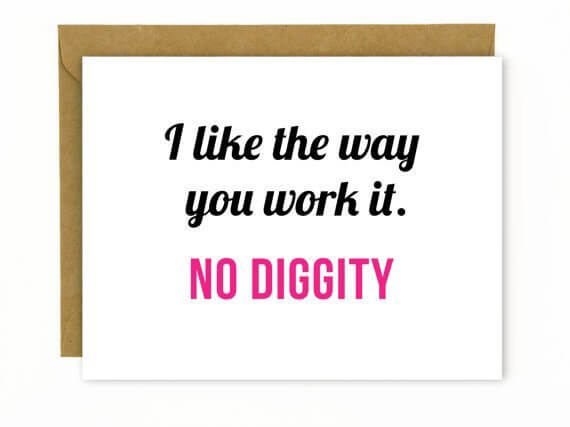  I Like The Way You Work It. No Diggity Card | The Denver Ear