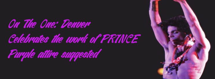 On The One: Denver - Prince Celebration | The Denver Ear