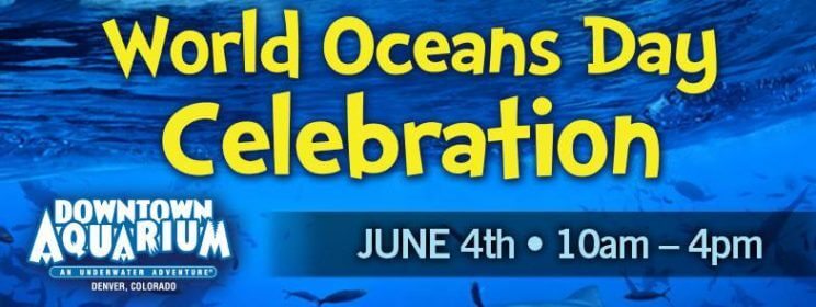 World Oceans Day Celebration at Downtown Aquarium Denver | The Denver Ear