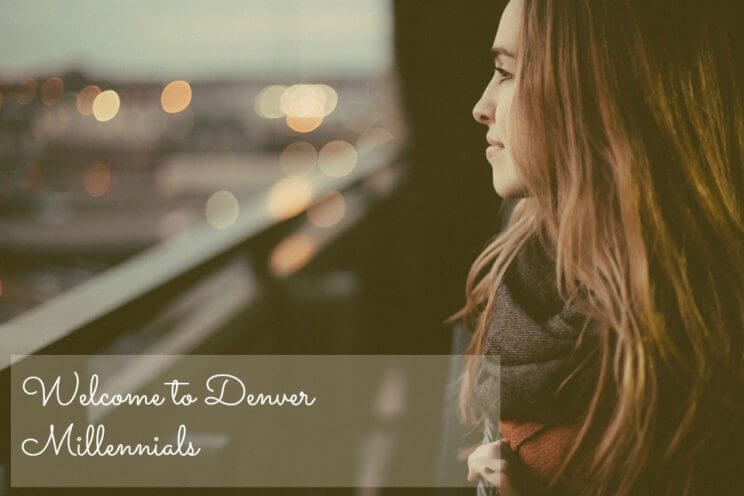 Welcome to Denver Millennials | The Denver Ear