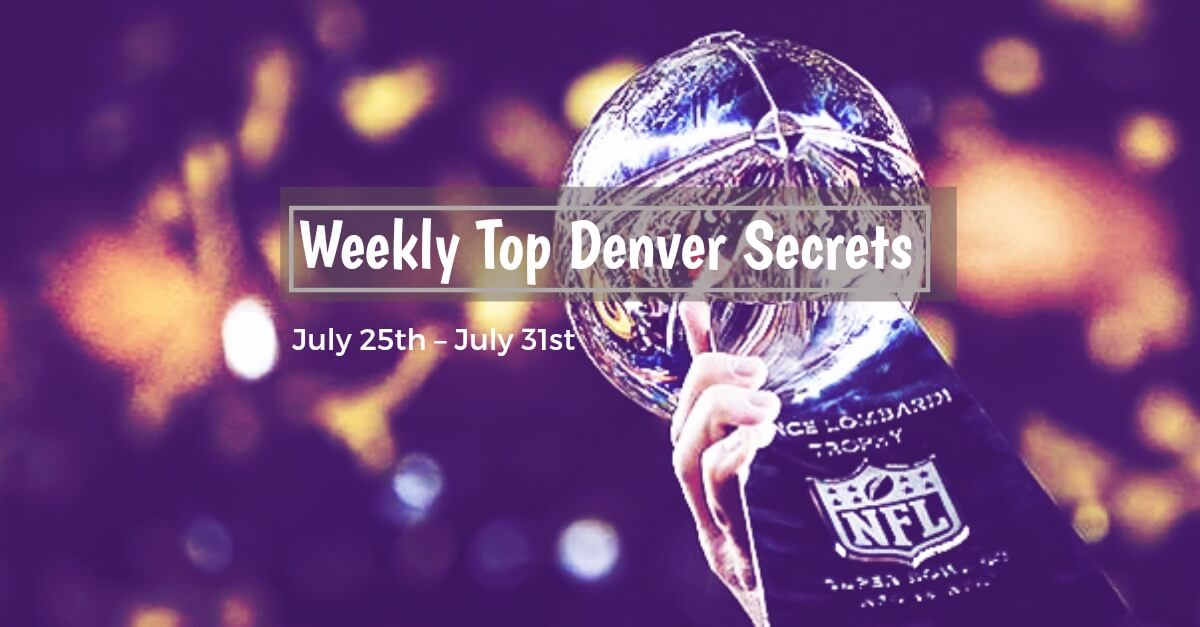 Weekly Top Denver Secrets: July 25th – July 31st, 2016 | The Denver Ear